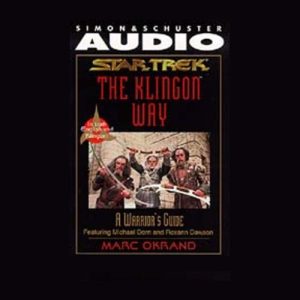 Star Trek: The Klingon Way: A Warrior’s Guide