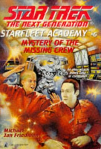 “Star Trek: The Next Generation: Starfleet Academy: 6 Mystery Of The Missing Crew” Review by Deepspacespines.com