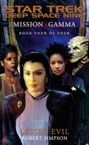 Star Trek: Deep Space Nine: Mission Gamma Book 4: Lesser Evil