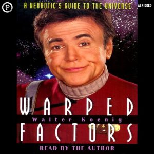 Warped Factors: A Neurotic’s Guide to the Universe