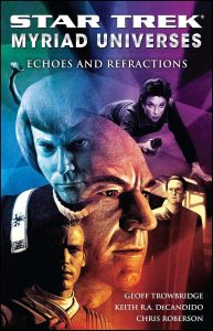 Star Trek: Myriad Universes: Echoes and Refractions