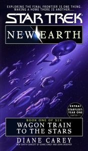 Star Trek: New Earth: Book 1: Wagon Train To The Stars