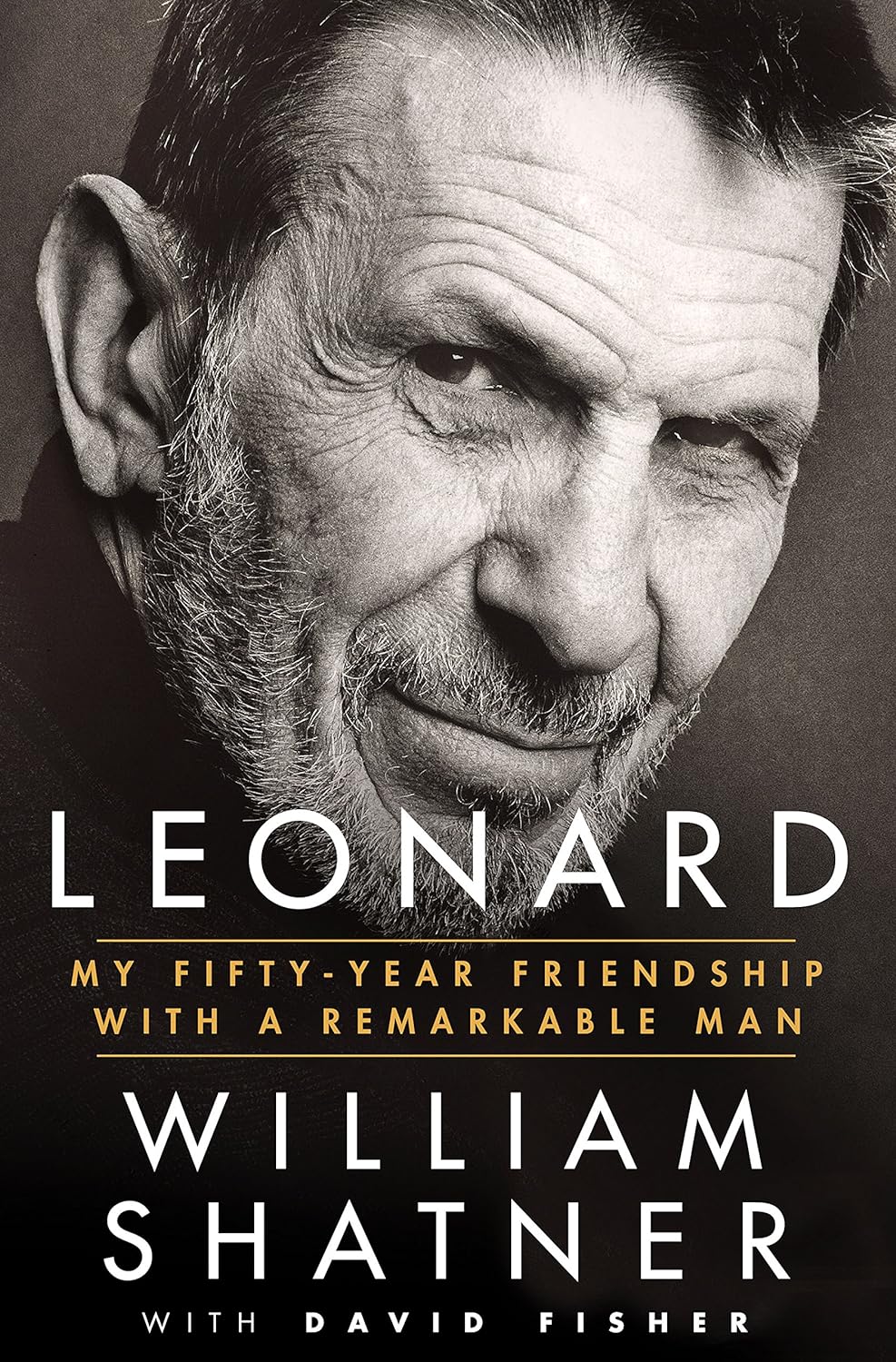 Leonard: My Fifty-Year Friendship with a Remarkable Man