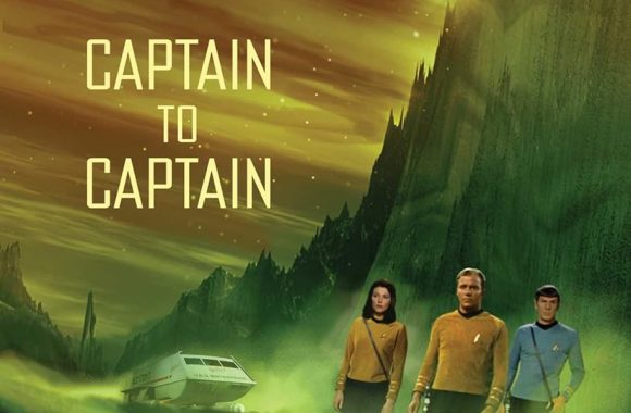 Star Trek: Legacies: Book 1: Captain To Captain