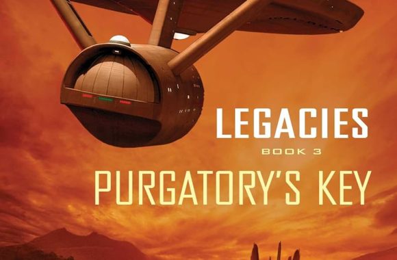 Star Trek: Legacies: Book 3: Purgatory’s Key