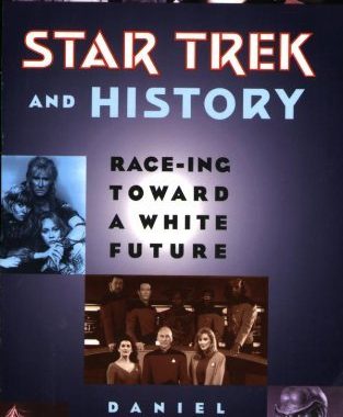 Star Trek and History: Race-ing toward a White Future