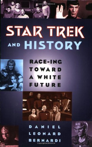 Star Trek and History: Race-ing toward a White Future