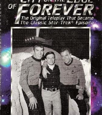 The City on the Edge of Forever: The Original Teleplay that Became the Classic Star Trek Episode