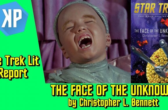 TREK LIT REVIEWS: TOS: The Face of the Unknown by Christopher L. Bennett