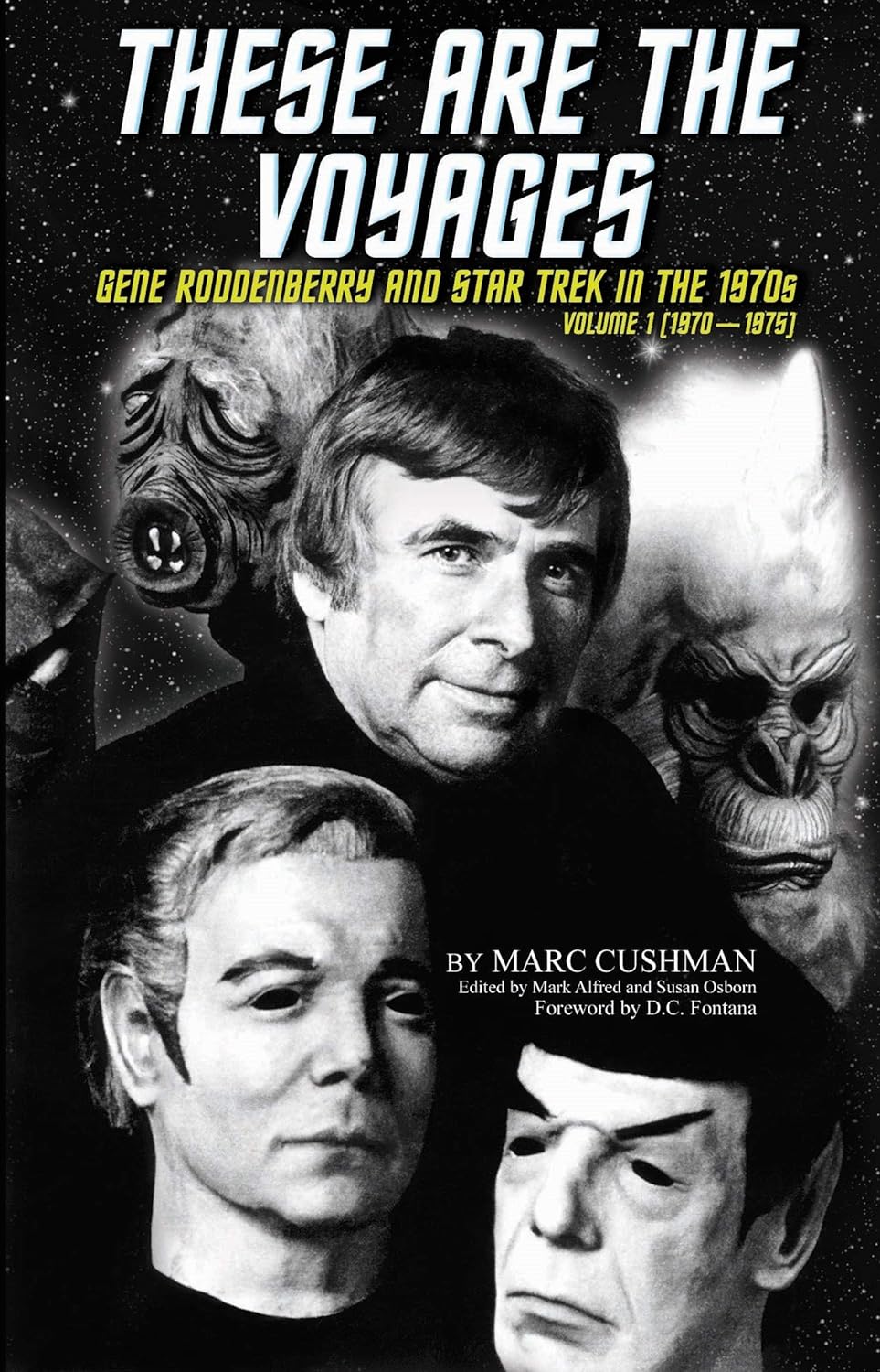 These Are the Voyages: Gene Roddenberry and Star Trek in the 1970's; 1970-1975