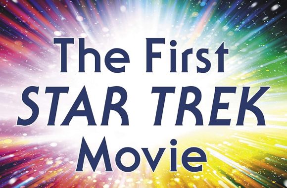 The First Star Trek Movie: Bringing the Franchise to the Big Screen 1969-1980