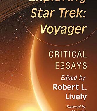 Out Today: “Exploring Star Trek: Voyager: Critical Essays”