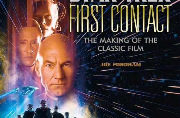 Star Trek: First Contact: The Making of the Classic Film