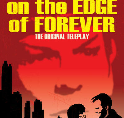 Star Trek: Harlan Ellison’s Original The City on the Edge of Forever Teleplay #4