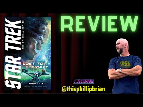 “Star Trek: Lost to Eternity” by Greg Cox — A REVIEW