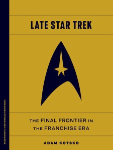 Late Star Trek: The Final Frontier in the Franchise Era