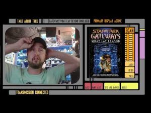 Star Trek Gateways “What Lay Beyond” Conclusion