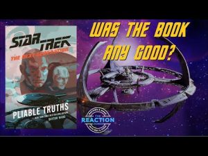 Star Trek: The Next Generation novel “Pliable Truths” by Dayton Ward. Was The Book Any Good?