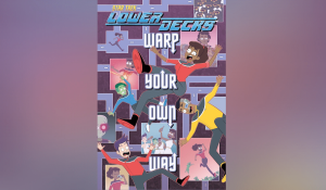 Interview: Heather Antos, Chris Fenoglio and Ryan North on STAR TREK: LOWER DECKS: WARP YOUR OWN WAY