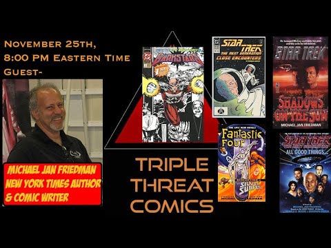 Triple Threat Comics Youtube Channel- Season 4: Episode 2: Guest Michael Jan Friedman