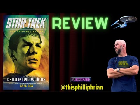 “Star Trek: Child of Two Worlds” by Greg Cox — A REVIEW