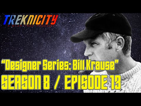 “Designer Series: Bill Krause” – S08E13 – Treknicity