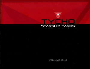 Tycho Shipyards: Volume One 2014-2024